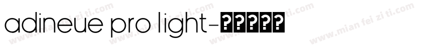 adineue PRO Light字体转换